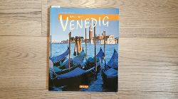 Bilder von Max Galli. Texte von Klaus Hillingmeier  Reise durch Venedig 