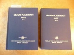 Prof. Franz, Gotthard (Schriftleitung)  Beton-Kalender 1982, Taschenbuch fr Beton-, Stahlbeton und Spannbeton sowie die verwandten Fcher, Teil I+II (2 BCHER) 