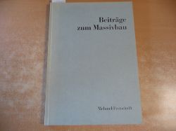 Beck, Hubert / Weigler, Helmut (Hrsg.)  Beitrge zum Massivbau - MEHMEL-FESTSCHRIFT 