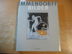 Belgin, Tayfun [Hrsg.] ; Althfer, Heinz ; Brock, Bazon ; Immendorff, Jrg [Ill.]  Immendorff - Bilder : Museum am Ostwall Dortmund, 3. September bis 22. Oktober 2000 