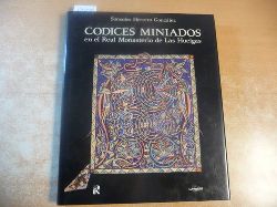 Herrero Gonzlez, Sonsoles ; Corts Santi, Joaqun  Codices miniados en el Real Monasterio de Las Huelgas 