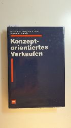 Robert B. Miller ; Stephen E. Heiman. Mit Tad Tuleja  Konzeptorientiertes Verkaufen 