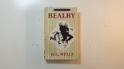 Wells, H. G.,  Bealby : a holiday 