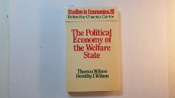Thomas Wilson, Dorothy Wilson  Political Economy of the Welfare State 