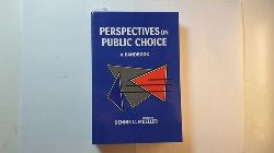 Dennis C. Mueller (Hrsg.)  Perspectives on Public Choice, A Handbook 