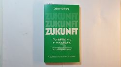 Oberhauser, Alois, Brigitte Kaufmann und Manfred Scheuer  Zukunft 3 - Eigentumsbildung im Wohnungsbau: Vorschlge zur Neugestaltung der Frderungsmassnahmen (Edition Drger-Stiftung Band 3) 