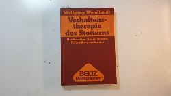 Wendlandt, Wolfgang  Verhaltenstherapie des Stotterns : Denkanstze, Zielsetzungen, Behandlungsmethoden 