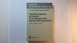 Karl-Hans Hartwig ; H. Jrg Thieme (Hrsg.)  Transformationsprozesse in sozialistischen Wirtschaftssystemen : Ursachen, Konzepte, Instrumente 
