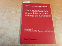 Buck, August [Hrsg.] ; Heitmann, Klaus [Hrsg.]  Die Antike-Rezeption in den Wissenschaften whrend der Renaissance 