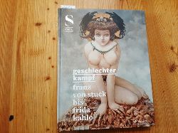 Krmer, Felix [Hrsg.] ; Stuck, Franz von ; Kahlo, Frida  Geschlechterkampf : Franz von Stuck bis Frida Kahlo; (... anlsslich der Ausstellung ...) 
