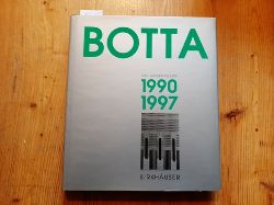 Botta, Mario [Ill.] ; Pizzi, Emilio [Hrsg.]  Mario Botta - Das Gesamtwerk: Band 3: 1990-1997 