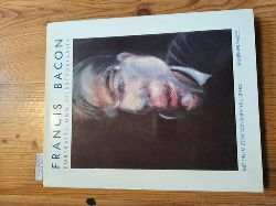 BOREL FRANCE. KUNDERA MILAN  FRANCIS BACON. PORTRAITS UND SELBSTPORTRAITS 