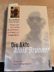 Hafner, Georg M; Schapira, Esther  Die Akte Alois Brunner - Warum einer der grten Naziverbrecher noch immer auf freiem Fuss ist 