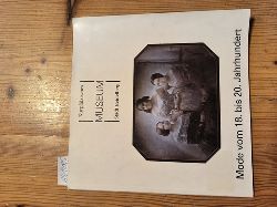 Fuchs, Carl Ludwig und Jutta Schneider  Die Kostmsammlung des Kurpflzischen Museums der Stadt Heidelberg. Mode vom 18. bis 20. Jahrhundert. Ein Fhrer 