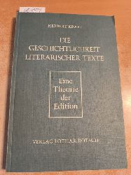 Kraft, Herbert (Verfasser)  Die Geschichtlichkeit literarischer Texte Eine Theorie d. Edition 