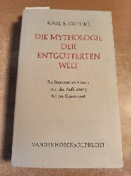 Guthke, Karl Siegfried  Die Mythologie der entgtterten Welt : e. literar. Thema von d. Aufklrung bis z. Gegenwart. 