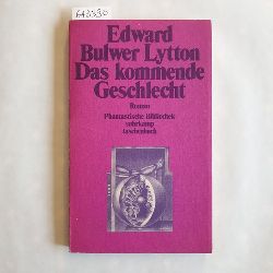 Lytton, Edward Bulwer Lytton  Phantastische Bibliothek ; Bd. 42  Das  kommende Geschlecht : Roman 