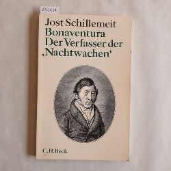 Schillemeit, Jost  Bonaventura, der Verfasser der Nachtwachen 