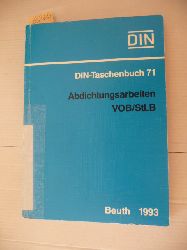 Diverse  Abdichtungsarbeiten VOB StLB : Normen ; VOB Teil B: DIN 1961, VOB Teil C: ATV DIN 18299, ATV DIN 18336 