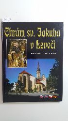 Dlugos, Frantisek and Jirousek, Ladislav  Chram sv. Jakuba v Levoci, Church of St. James in Levoci 