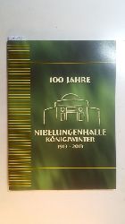 Hansen, Wilhelm [Text]  100 Jahre Nibelungenhalle Knigswinter. 1913 - 2013 