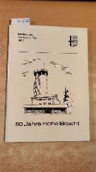 Trps, Dieter (Hrsg.)  50 Jahre Hohe Bracht 1930 - 1980. Festschrift zum 50jhrigen Bestehen des Aussichtsturms auf der Hohen Bracht. 