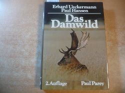 Ueckermann, Erhard ; Hansen, Paul  Das Damwild : Naturgeschichte ; Hege ; Jagd 