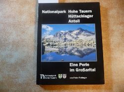Peter Pabinger (Hrsg.)  Hohe Tauern  - Htteschlager - Anteil - Eine Perle im Groarltal 