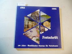 Hendricks, Alfred [Hrsg.]  Festschrift 100 Jahre Westflisches Museum fr Naturkunde : 1892 - 1992 
