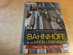 Kratzsch-Leichsenring, Michael  Bahnhfe fr die Modellbahn : Planung, Bau und Betrieb 