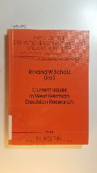 Scholz, Roland W. [Hrsg.]  Current issues in West German decision research 