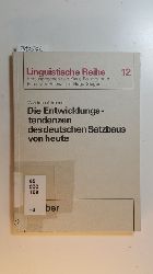Admoni, Vladimir G.,  Linguistische Studien ; Bd. 12 - Die Entwicklungstendenzen des deutschen Satzbaus von heute 
