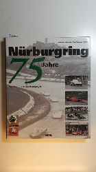 Behrndt, Michael ; Fdisch, Jrg-Thomas  75 Jahre Nrburgring : eine Rennstrecke im Rckspiegel 