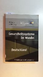 Busse, Reinhard ; Riesberg, Annette  Gesundheitssysteme im Wandel : Deutschland 2005 