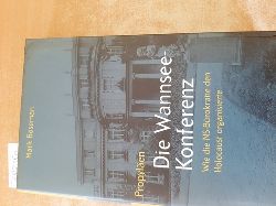 Rozman, Mar  Die Wannsee-Konferenz : wie die NS-Brokratie den Holocaust organisierte 