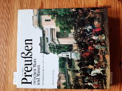 Kathe, Heinz  Preuen zwischen Mars und Musen : eine Kulturgeschichte von 1100 bis 1920 