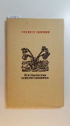 Jammes, Francis ; Netzer, Remigius [bers.]  Die traurigen Schlsselblumen : 17 Elegien 