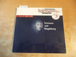 Telemann, G.Ph.  16. Magdeburger Telemann-Festtage. 13.-17. Mrz 2002. Telemann und Magdeburg (Programmheft) 