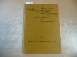 Cadenbach, Rainer  Max Reger - Skizzen und Entwrfe : Quellenverz. u. Inhaltsbersichten 