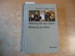 Geissler, Erich E. [Hrsg.]  Bildung fr das Alter - Bildung im Alter : Expertisensammlung 
