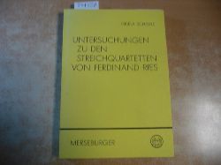 Schewe, Gisela  Untersuchungen zu den Streichquartetten von Ferdinand Ries 