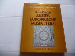 Dahlhaus, Carl und Oesch, Hans (Hrsg.)  Neues Handbuch der Musikwissenschaft, Band 8: Aussereuropische Musik - Teil 1. Mit 45 Notenbeispielen, 76 Abbildungen und 2 Farbtafeln. 