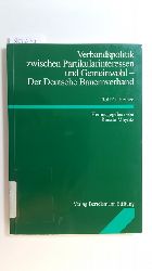 Heinze, Rolf G.,  Verbandspolitik zwischen Partikularinteressen und Gemeinwohl : der Deutsche Bauernverband 