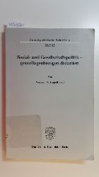Engelhardt, Werner Wilhelm  Sozial- und Gesellschaftspolitik - grundlagenbezogen diskutiert 