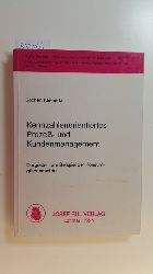 Kleinertz, Jochen,i1968-  Kennzahlenorientiertes Proze- und Kundenmanagement : dargestellt am Beispiel der Konsumgterindustrie 