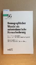 Ballwieser, Wolfgang [Hrsg.]  Demographischer Wandel als unternehmerische Herausforderung : Kongress-Dokumentation 60. Deutscher Betriebswirtschafter-Tag 2006 