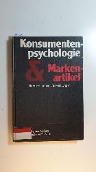 Unger, Fritz [Hrsg.]  Konsumentenpsychologie und Markenartikel 