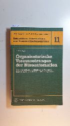 Hoyer, Rudolf  Organisatorische Voraussetzungen der Broautomation : rechnergesttzte, prozessorientierte Planung von Broinformations- u. Kommunikationssystemen 