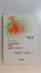 Kahuna, Jacqueline  Energien der Emotionen 1: Hintergrnde unserer Emotionen und wie wir in Harmonie mit ihnen leben knnen 