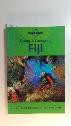 Astrid Witte Mahaney; Casey Mahaney  Fiji (Lonely Planet Diving and Snorkeling Guides) 